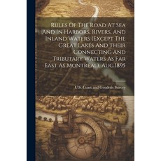 (英文圖書) Rules Of The Road At Sea And In Harbors Rivers And Inland Waters (except The Great Lakes An... 平裝版, Legare Street Press, 英文