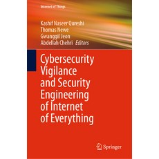 (英文圖書) Cybersecurity Vigilance and Security Engineering of Internet of Everything 精裝版, Springer, 英文