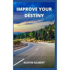 (英文圖書) Improve Your Destiny 平裝版, Independently Published, 英文