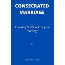 (英文圖書) Consecrated marriage: Knowing God's will for your marriage 平裝版, Independently Published, 英文