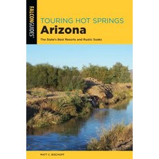 (英文圖書) Touring Hot Springs Arizona: The State's Best Resorts and Rustic Soaks 平裝版, Falcon Press Publishing, 英文