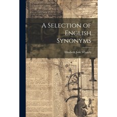 (英文圖書) A Selection of English Synonyms 平裝版, Legare Street Press, 英文