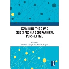 (英文圖書) Examining the COVID Crisis from a Geographical Perspective 平裝版, Routledge, 英文