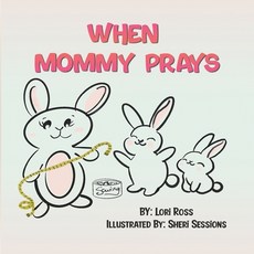 (英文圖書) When Mommy Prays 平裝版, Lori Ross, 英文