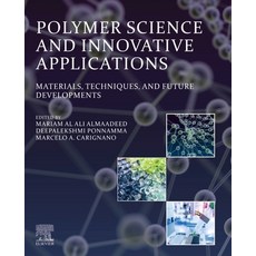 Polymer Science and Innovative Applications: Materials Techniques and Future Developments 平裝版, Elsevier, 英文