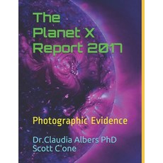 (英文圖書) The Planet X Report 2017: Photographic Evidence 平裝版, Independently Published, 英文