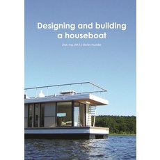 Designing and building a houseboat 平裝版, Independently Published, 英文