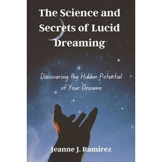 (英文圖書) The Science and Secrets of Lucid Dreaming: Discovering the Hidden Potential of... 平裝版, Independently Published, 英文
