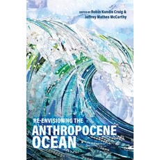 (英文圖書) Re-Envisioning the Anthropocene Ocean 精裝版, University of Utah Press, 英文