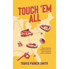 (英文圖書) Touch 'em All: Short Stories and Observations from America and its Pastime 平裝版, Travis Parker Smith, 英文
