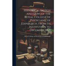 (英文圖書) Historical Sketch and Laws of the Royal College of Physicians of Edinburgh From Its Institu... 精裝版, Legare Street Press, 英文