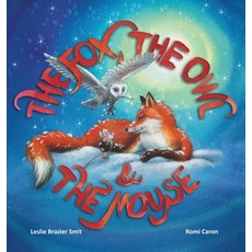 (英文圖書)The Fox the Owl and the Mouse 精裝版, FriesenPress, 英文