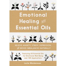 (英文圖書) Emotional Healing with Essential Oils: Relieve Anxiety Stress Depression and Mood Imbalanc... 平裝版, Rockridge Press, 英文