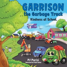 (英文圖書)Garrison the Garbage Truck: Kindness at School 平裝版, WestBow Press, 英文