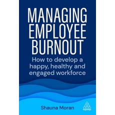 (英文圖書) Managing Employee Burnout: How to Develop a Happy Healthy and Engaged Workforce 平裝版, Kogan Page, 英文