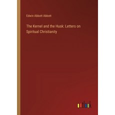 (英文圖書) The Kernel and the Husk: Letters on Spiritual Christianity 平裝版, Outlook Verlag, 英文