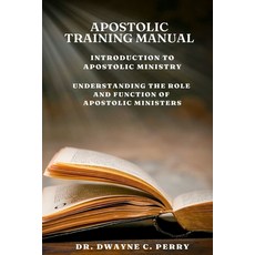 (英文圖書) Apostolic Training Manual: Introduction to Apostolic Ministry 平裝版, Amazon Digital Services LLC..., 英文