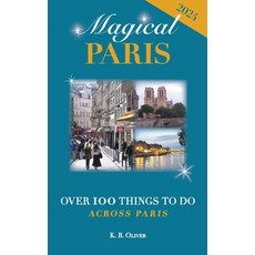 (英文圖書) Magical Paris: Over 100 Things to Do Across Paris 平裝版, Monceau Publishing, 英文