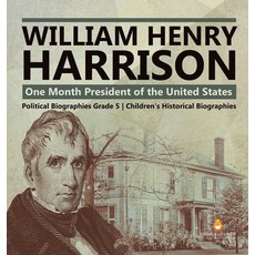 (英文圖書) William Henry Harrison: One Month President of the United States Political Biographies Grade ... 精裝版, Dissected Lives, 英文