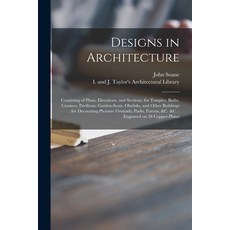 (英文圖書) Designs in Architecture: Consisting of Plans Elevations and Sections for Temples Baths C... 平裝版, Legare Street Press, 英文