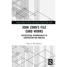(英文圖書) John Zorn's File Card Works: Hypertextual Intermediality in Composition and Analysis 精裝版, Routledge, 英文