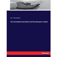 (英文圖書) The Unrivalled Cook-Book and Housekeeper's Guide 平裝版, Hansebooks, 英文