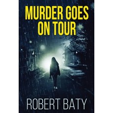 Murder Goes On Tour: Large Print Edition 平裝版, Next Chapter, 英文