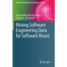 (英文圖書) Mining Software Engineering Data for Software Reuse 精裝版, Springer, 英文