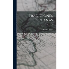(英文圖書) Tradiciones Peruanas; Volume 1 精裝版, Legare Street Press, 英文
