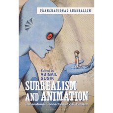 (英文圖書) Surrealism and Animation: Transnational Connections 1920-Present 精裝版, Bloomsbury Visual Arts, 英文