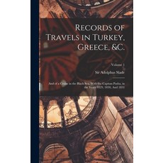 (英文圖書) Records of Travels in Turkey Greece &c.: And of a Cruise in the Black Sea With the Capitan... 精裝版, Legare Street Press, 英文