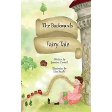 (英文圖書)The Backwards Fairy Tale 平裝版, Jasmine Carnell, 英文