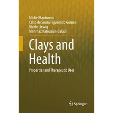 (英文圖書) Clays and Health: Properties and Therapeutic Uses 平裝版, Springer, 英文