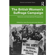 The British Women's Suffrage Campaign: National and International Perspectives 平裝版, Routledge, 英文