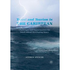 (英文圖書) Travel and Tourism in the Caribbean: Challenges and Opportunities for Small Island Developing... 平裝版, Palgrave MacMillan, 英文
