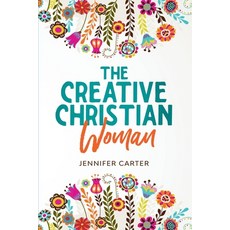 (英文圖書) The Creative Christian Woman: Discover and Unlock The God-Given Creativity Hidd... 平裝版, Hope Books Ltd, 英文