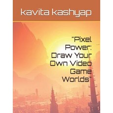 (英文圖書) "Pixel Power: Draw Your Own Video Game Worlds" 平裝版, Independently Published, 英文