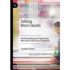 (英文圖書) Talking Men's Health: Understanding and Supporting Men with Long-Term Conditions 精裝版, Palgrave MacMillan, 英文