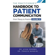 (英文圖書) The Practitioners Handbook To Patient Communication From Theory To Practice 平裝版, Virtued Press, 英文