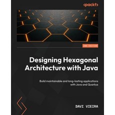 (英文圖書) Designing Hexagonal Architecture with Java - Second Edition: Build maintainable and long-last... 平裝版, Packt Publishing, 英文