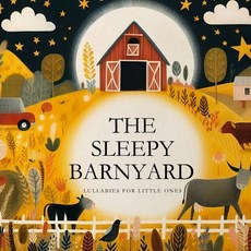 (英文圖書)The Sleepy Barnyard: Lullabies For Little Ones 平裝版, Independently Published, 英文
