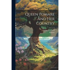 (英文圖書) Queen Pomare And Her Country 平裝版, Legare Street Press, 英文