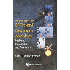 Information for Efficient Decision Making: Big Data Blockchain and Relevance 精裝版, World Scientific Publishing..., 英文