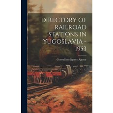 (英文圖書) Directory of Railroad Stations in Yugoslavia - 1953 精裝版, Hassell Street Press, 英文