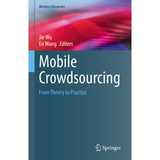 (英文圖書) Mobile Crowdsourcing: From Theory to Practice 精裝版, Springer, 英文