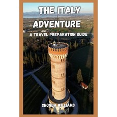 (英文圖書) The Italy Adventure: A Travel Preparation Guide 平裝版, Independently Published, 英文