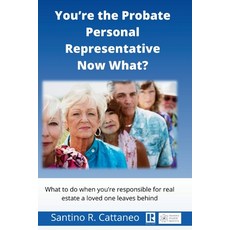 (英文圖書) You're the Probate Personal Representative Now What?: What to do when you're responcible for ... 平裝版, Lulu.com, 英文