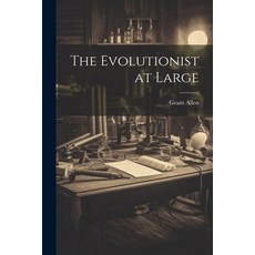 (英文圖書) The Evolutionist at Large 平裝版, Legare Street Press, 英文