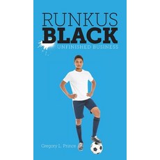 Runkus Black: Unfinished Business 精裝版, FriesenPress, 英文