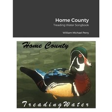 (英文圖書) Home County/Treading Water Songbook 平裝版, Perrysongs Music Publishing..., 英文